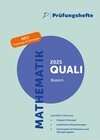 Buchcover Prüfungsheft & Training - 2025 Mathematik Qualifizierender Abschluss / Quali – Bayern – Original-Prüfungen und Lösungen