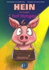 Buchcover Hein, das Schwein, hat Hunger