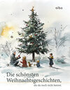 Buchcover Die schönsten Weihnachtsgeschichten, die du noch nicht kennst.