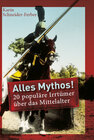Buchcover Alles Mythos! 20 populäre Irrtümer über das Mittelalter
