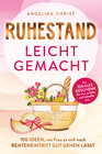 Buchcover Ruhestand leicht gemacht | 100 Ideen, wie Frau es sich nach Renteneintritt gut gehen lässt | Ein ideales Geschenk für ei