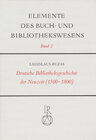 Buchcover Deutsche Bibliotheksgeschichte der Neuzeit (1500 bis 1800)