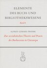 Buchcover Zur sozialistischen Theorie und Praxis des Buchwesens in Osteuropa