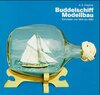 Buchcover Buddelschiff - Modellbau