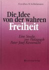 Buchcover Die Idee von der wahren Freiheit