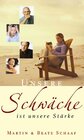 Buchcover Unsere Schwäche ist unsere Stärke