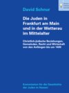 Buchcover Die Juden in Frankfurt am Main und in der Wetterau im Mittelalter