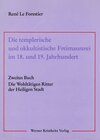 Buchcover Die templerische und okkultistische Freimaurerei im 18. und 19. Jahrhundert / Die templerische und okkultistische Freima