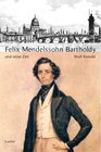 Buchcover Felix Mendelssohn Bartholdy und seine Zeit