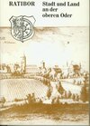 Buchcover Ratibor, Stadt und Land an der oberen Oder