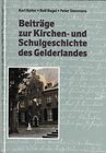Buchcover Beiträge zur Kirchen- und Schulgeschichte des Gelderlandes
