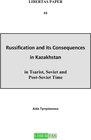 Buchcover Russification and its Consequences in Kazakhstan in Tsarist, Soviet and Post-Soviet Time