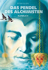Buchcover Das Pendel der Alchemisten / Aufbruch