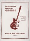 Buchcover Ich baue mir eine Electric-Gitarre