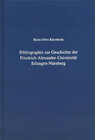 Buchcover Bibliographie zur Geschichte der Friedrich-Alexander-Universität Erlangen-Nürnberg