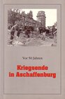 Buchcover Vor 50 Jahren - Kriegsende in Aschaffenburg