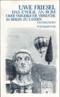 Buchcover Das Ewige an Rom oder Vergebliche Versuche in Berlin zu landen