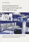 Buchcover Gesellschaftspolitische Ordnungsvorstellungen der SPD-Flügel seit 1945. Zwischen sozialistischer Transformation, linkem 