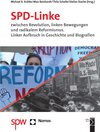 Buchcover SPD-Linke zwischen Revolution, linken Bewegungen und radikalem Reformismus