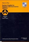 Buchcover How to Pass Spoken English for Industry and Commerce. LCCIEB Examination Preparation Books / Advanced Level. Students Bo