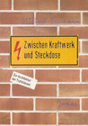 Buchcover Zwischen Kraftwerk und Steckdose