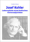 Buchcover Josef Kohler - Lebenspfade eines badischen Universaljuristen