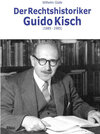 Buchcover Der Rechtshistoriker Guido Kisch (1889-1985)