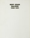Buchcover Bert Jäger, Malerei 1988-1991
