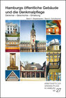 Buchcover Hamburg öffentliche Gebäude und die Denkmalpflege. Denkmal – Geschichte – Erhaltung.