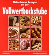 Buchcover Meine besten Rezepte aus der Vollwertbackstube