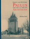Buchcover Ernst und Günther Paulus 1868-1936 und 1898-1976 - Architekten