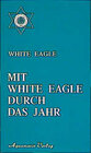 Buchcover Mit White Eagle durch das Jahr