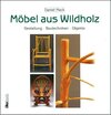 Buchcover Möbel aus Wildholz