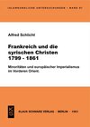 Buchcover Frankreich und die syrischen Christen 1799-1861