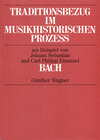 Buchcover Traditionsbezug im musikhistorischen Prozess zwischen 1720 und 1740 am Beispiel von Johann Sebastian und Carl Philipp Em