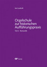 Buchcover Orgelschule zur historischen Aufführungspraxis