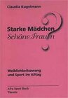 Buchcover Starke Mädchen - schöne Frauen?