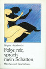 Buchcover Folge mir, sprach mein Schatten