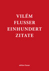 Buchcover Vilém Flusser - Einhundert Zitate
