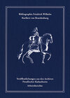 Buchcover Bibliographie Friedrich Wilhelm, Kurfürst von Brandenburg