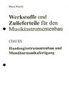 Buchcover Werkstoffe und Zulieferteile für den Musikinstrumentenbau / Werkstoffe und Zulieferteile für Handzuginstrumentenbau und 