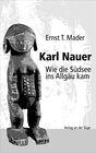 Buchcover Karl Nauer. Wie die Südsee ins Allgäu kam