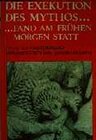 Buchcover Die Exekution des Mythos fand am frühen Morgen statt