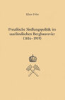 Buchcover Preußische Siedlungspolitik im saarländischen Bergbaurevier (1816–1919)