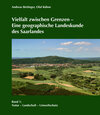 Buchcover Vielfalt zwischen Grenzen – Eine geographische Landeskunde des Saarlandes
