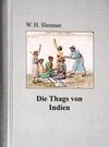 Buchcover Die Thags oder Phansigars von Indien
