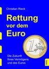 Buchcover Rettung vor dem Euro - die Zukunft Ihres Vermögens und des Euros
