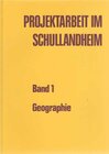 Buchcover Projektarbeit im Schullandheim / Geographie - Projektarbeit im Schullandheim