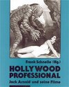 Buchcover Hollywood Professional. Jack Arnold und seine Filme