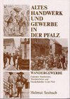 Buchcover Altes Handwerk und Gewerbe in der Pfalz / Wandergewerbe